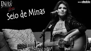 Paula Fernandes - Seio de Minas (Acústico - Voz e Violão) | SP - 05/05/18