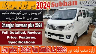 Changan karvaan plus 2024 Model full review price features specifications and installment plan