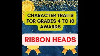 Recognition Day Ribbons-Ribbonheads: CHARACTER TRAITS FOR GRADES 4 TO 10 AWARDS