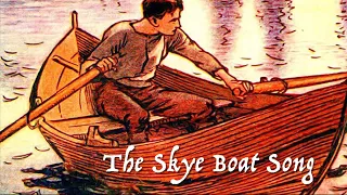 THE SKYE BOAT SONG, (Stevenson version) Scottish Lullaby, folk song, Isle of Skye, words on screen