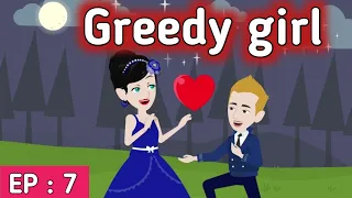 Greedy girl Episode 7 | English story | English conversation | Learn English  | Sunshine English