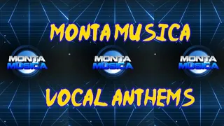 MONTA MUSICA VOCAL ANTHEMS - DJ BROWNY ( TRACKLIST IN INFO )