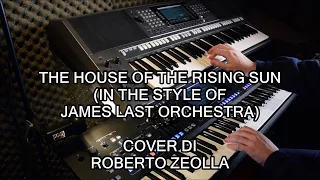 THE HOUSE OF THE RISING SUN (JAMES LAST STYLE) - ROBERTO ZEOLLA ON YAMAHA GENOS