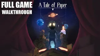 A Tale of Paper [FULL GAME/ WALKTHROUGH] - No Commentary