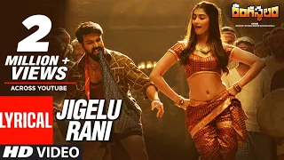 Rangasthalam Songs | Jigelu Rani Lyrical Video Song | Ram Charan, Pooja Hegde, Devi Sri Prasad