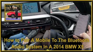 How to Pair A Mobile To The Bluetooth Audio System In A 2014 BMW X5