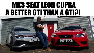 Mk3 SEAT Leon CUPRA - More of a GTI than my Mk8 VW Golf GTI CLUBSPORT?