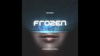 Madonna- Frozen ( LotharMusic remix)