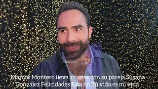 Marcos Montero lleva 13 años con su pareja Susana González Felicidades Esta en Tú vida es mi vida