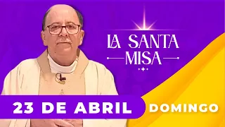 MISA DE HOY, Domingo 23 De Abril De 2023, Padre Hernán Pinilla - Cosmovision