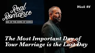 The Most Important Day of Your Marriage is the Last Day | Pastor Mark Driscoll