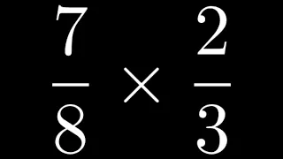 Multiply the Fractions Together: 7/8 times 2/3 | #shorts