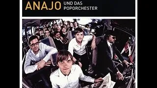 Anajo & Das Poporchester - Anajo und das Poporchester (Tapete Records) [Full Album]
