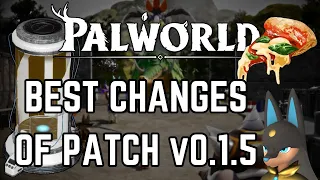 The BEST CHANGES of PALWORLD PATCH v0.1.5! (Condensing, New Gold Farm, etc.)