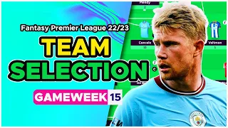 My FPL GAMEWEEK 15 TEAM SELECTION | Wilson In Haaland Out ? Fantasy Premier League Tips 22/23