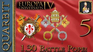 St. Peter's Patrimony and Italian France? EU4 1.30 Battle Pope! - Part 5!