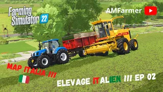 FS 22 -  Gros ensilage !!! - l'élevage italien - EP02 - map italia-  farming simulator 22