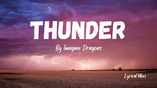 Imagine Dragons - Thunder (Video Lyrics)