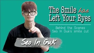 The Smile Has Left Your Eyes BTS - Seo In Guk's Smile Cut. ENG SUB⬇️