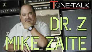 Ep. 52 - Mike Zaite - DR. Z on Tone-Talk!  Brad Paisley, Joe Walsh, Killer amps!