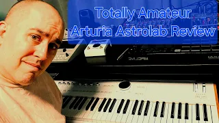 Totally Amateur Arturia Astrolab Review