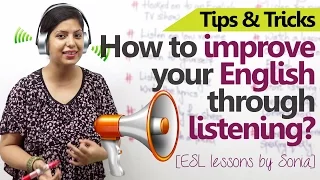 10 ways to improve your English through Listening -  Free Spoken English Lessons
