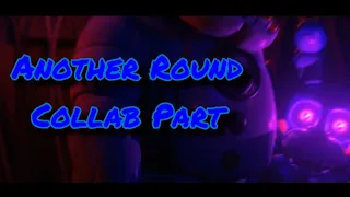 [FNAF/Blender] ♫Another Round♫  Collab Part For Springy