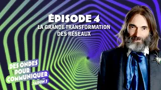 La grande transformation des réseaux (4/4) | Des ondes pour communiquer