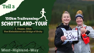 33km über den West-Highland-Way I 150km Trailrunning-Tour durch Schottland🏴󠁧󠁢󠁳󠁣󠁴󠁿⛰️  Teil 3