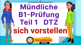 Mündliche Prüfung B1 DTZ  Teil 1 sich vorstellen