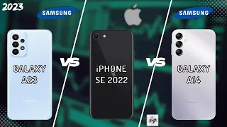 SAMSUNG A23 VS iPHONE SE 2022 VS SAMSUNG A14