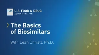 The Basics of Biosimilars