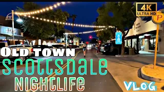 [4K] Old Town Scottsdale, AZ - Night Life VLOG - Bar Shuffle