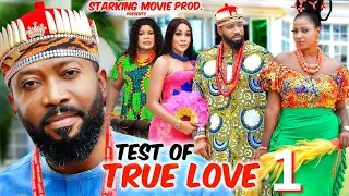 TEST OF TRUE LOVE 1 ➡ FREDERICK LEONARD, JENNIFER OBODO,  2023 Latest Nigerian Nollywood Movie