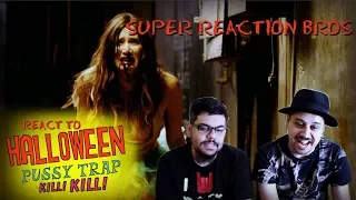 SRB Reacts To Halloween Pussy Trap Kill! Kill! Official Trailer!!!!