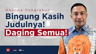 Dharma Pongrekun - Bingung Kasih Judulnya, Daging Semua! | Helmy Yahya Bicara