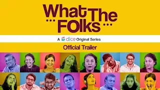 Dice Media | What The Folks (WTF!) | Web Series | Official Trailer