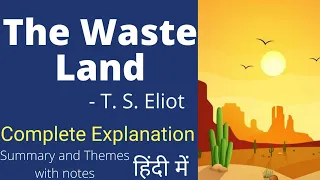 The Waste Land by T. S. Eliot Complete Summary with Notes || Analysis