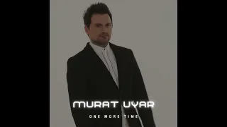 Murat Uyar - One More Time (Extended Mix)