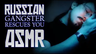 ASMR Russian Gangster Rescues & Protects You (Personal Attention, Cleaning, Russian Accent)