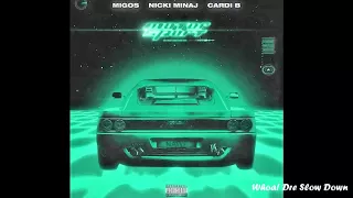 Migos - MotorSport (Ft. Nicki Minaj & Cardi B) (Slowed Down)