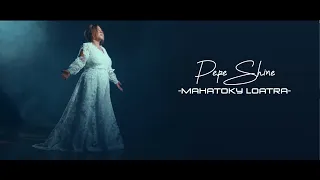 Mahatoky loatra  - Pepe Shine - Clip officiel