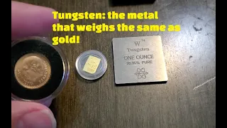 Tungsten-Metal with highest melting point & same density as gold!