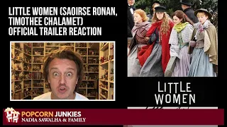 LITTLE WOMEN Official Trailer (Saoirse Ronan, Timothee Chalamet) The Popcorn Junkies Reaction