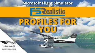FSREALISTIC | Do You Want Improved Profiles? | How To Guide, plus some Simhanger Profiles, VR Ready!
