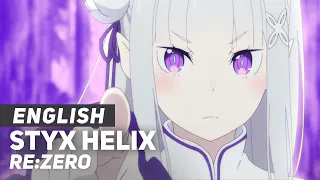 Re:Zero - "Styx Helix" | FULL English Ver | AmaLee