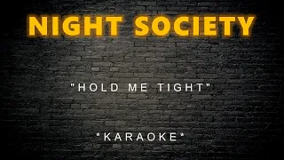 Night Society - Hold Me Tight (Tonight) (Karaoke)