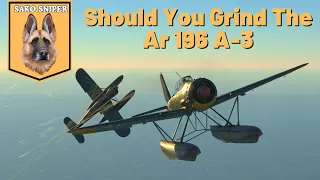 War Thunder: Should You Grind The Ar 196 A-3?