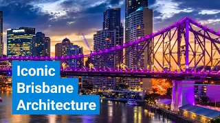 Brisbane Architecture That Spans a Century