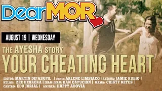 Dear MOR: "Your Cheating Heart" The Ayesha Story 08-19-15